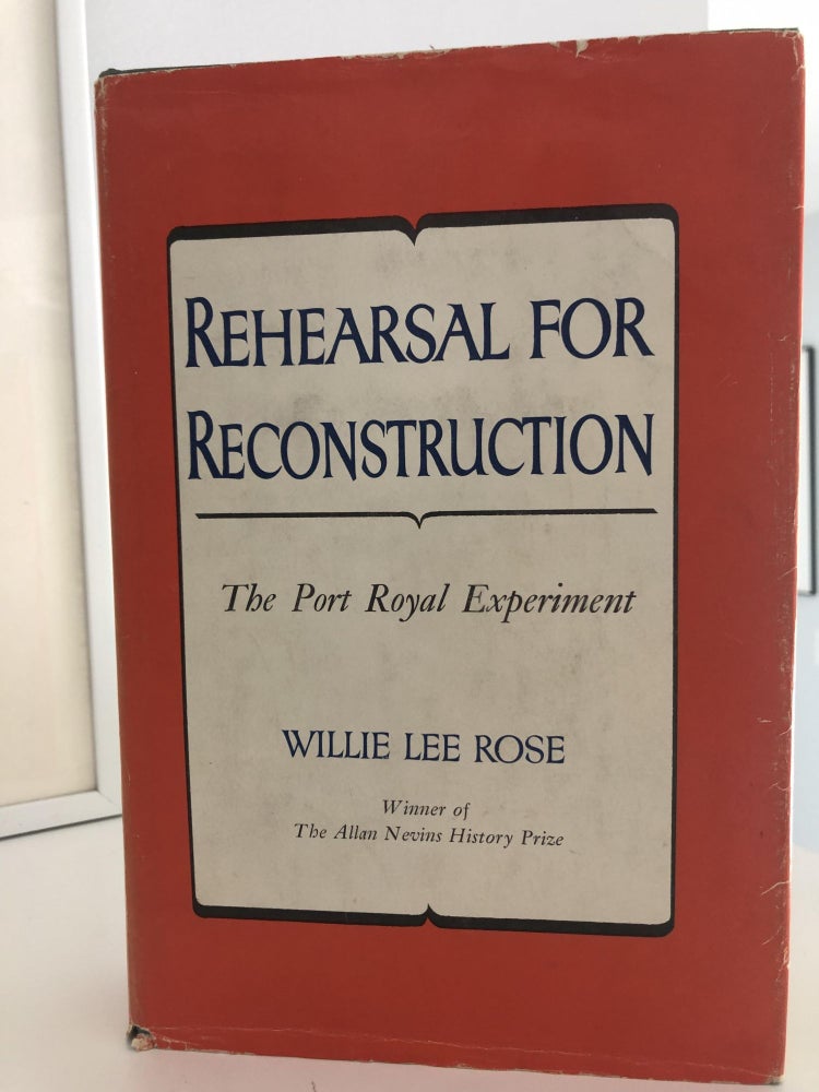 Item #400180 Rehearsal For Reconstruction: The Port Royal Experiment. Willie Lee Rose.