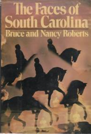 Item #400188 The Faces of South Carolina. Bruce, Nancy Roberts