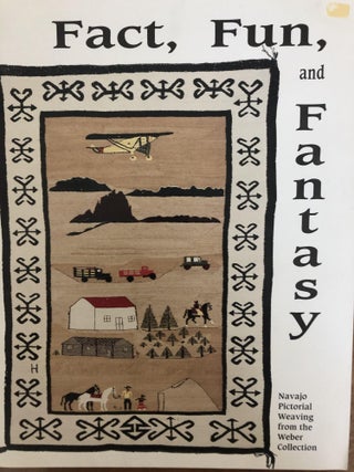 Item #400189 Fact, Fun, and Fantasy Navajo Pictorial Weaving from the Weber Collection. Tyrone D....