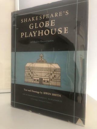 Item #400220 Shakespeare's Globe Playhouse. A Modern Reconstruction in Text and Scale Drawings...
