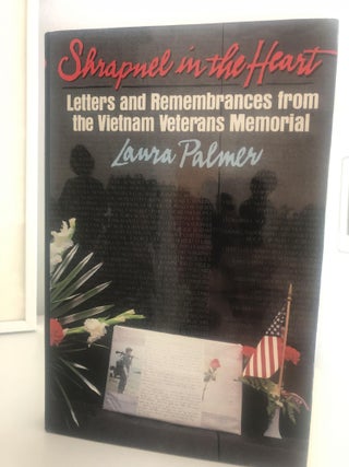 Item #400221 Shrapnel in the Heart: Letters and Remembrances from the Vietnam Veterans Memorial....