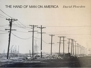 Item #400234 The Hand of Man on America. David Plowden