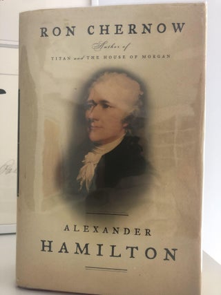 Alexander Hamilton. Ron Chernow.