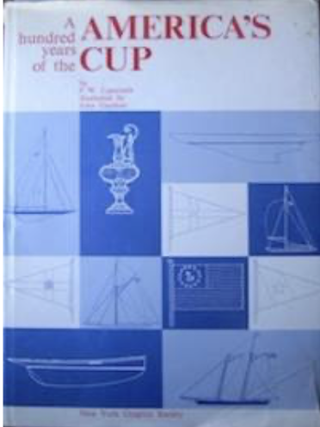 Item #400238 A Hundred Years of the America's Cup. F W. Lipscomb