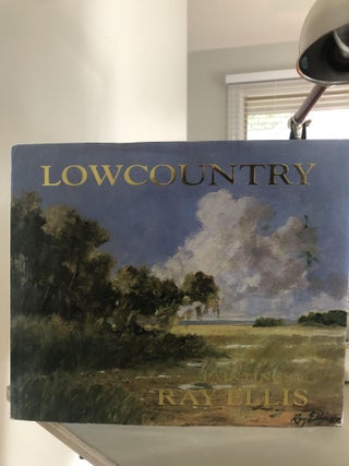 Item #400246 Lowcountry: Paintings of Ray Ellis. Ray Ellis