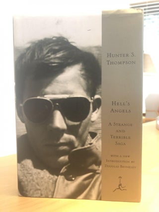 Hell's Angels. A Strange And Terrible Saga. With a New. Hunter Thompson.