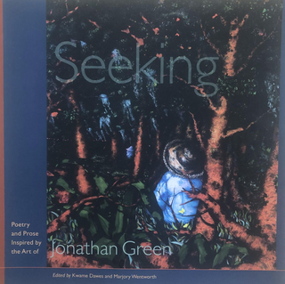 Item #400254 Seeking: Poetry and Prose Inspired by the Art of Jonathan Green [Palmetto Poetry...