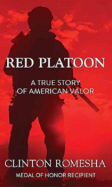 Item #400266 Red Platoon: A True Story of American Valor. Clinton Romesha