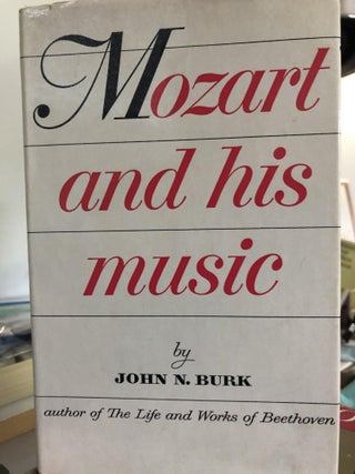 Item #400286 Mozart And His Music. John N. Burk