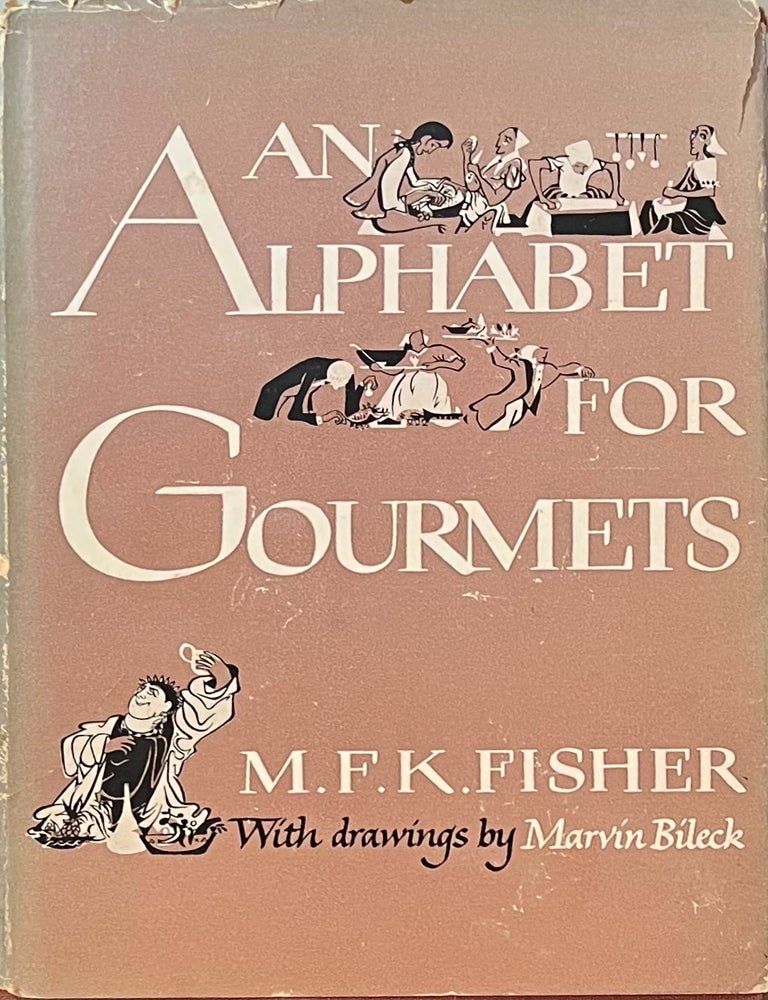 Item #401202511 An Alphabet for Gourmets. M F. K. Fisher with, Marvin Bilek.