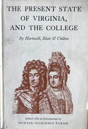 The Present State of Virginia, and the College. Blair Hartwell, Chilton, Edited.