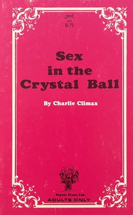 Item #4022417 Sex in the Crystal Ball. Charlie Climax, aka Bonnee duBomb