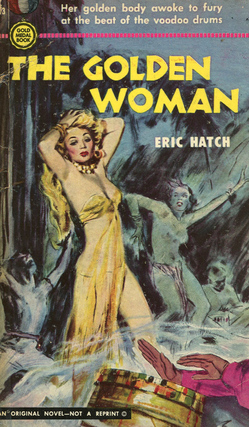 Item #4022419 The Golden Woman. Eric Hatch