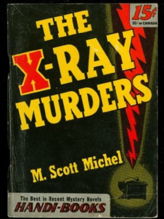 Item #4022434 The X-Ray Murders. M. Scott Michel