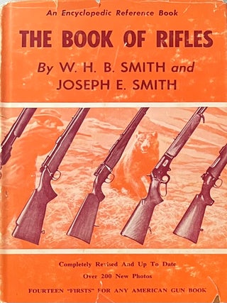 Item #403202501 The Book of Rifles. W H. B. Smith, Joseph E. Smith
