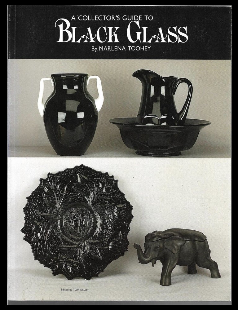 Item #405202506 A Collector's Guide To Black Glass. Marlene Toohey.