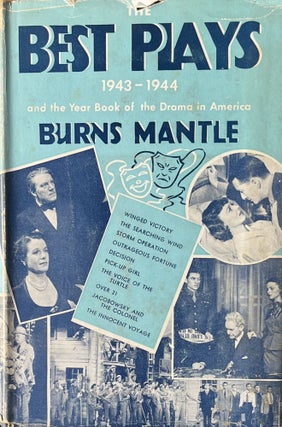 Item #4052403 The Best Plays of 1943-1944 and The Year Book of the Drama in America. Burns Mantle