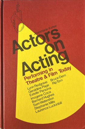 Item #4052404 Actors on Acting: Performing in Theatre and Film Today. Geraldine Page Lynne Redgrave
