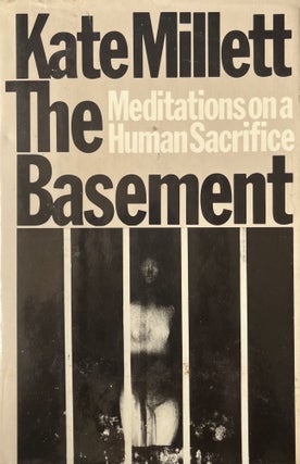 Item #4052406 The Basement: Meditations on a Human Sacrifice. Kate Millet