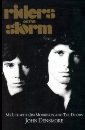 Item #4052421 Riders on the Storm. My Life with Jim Morrison and The Doors. John Densmore