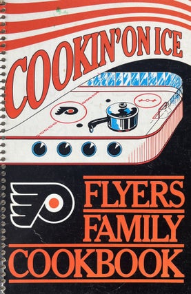 Item #4052427 Cooking on Ice Flyers Family Cookbook. Philadelphia Flyers Wives
