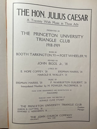 [Musical Score] The Hon. Julius Caesar. A Travesty With Music in Three Acts. Presented by The Princeton University Triangle Club 1918-1919