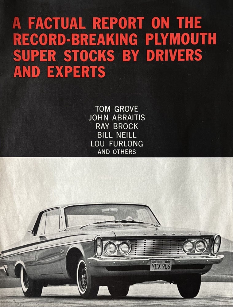 Item #407269 A Factual Report on the Record-Breaking Plymouth Super Stocks by Drivers and Experts. Tom Groves.