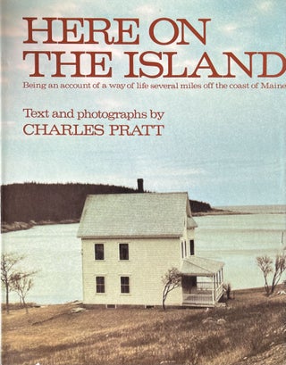 Item #4092408 Here On The Island: Being an Account of a Way of Life Several Miles Off the Coast...