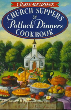 Item #410230 Yankee Magazine's Church Suppers Potluck Dinners: Cookbook. Yankee Magazine