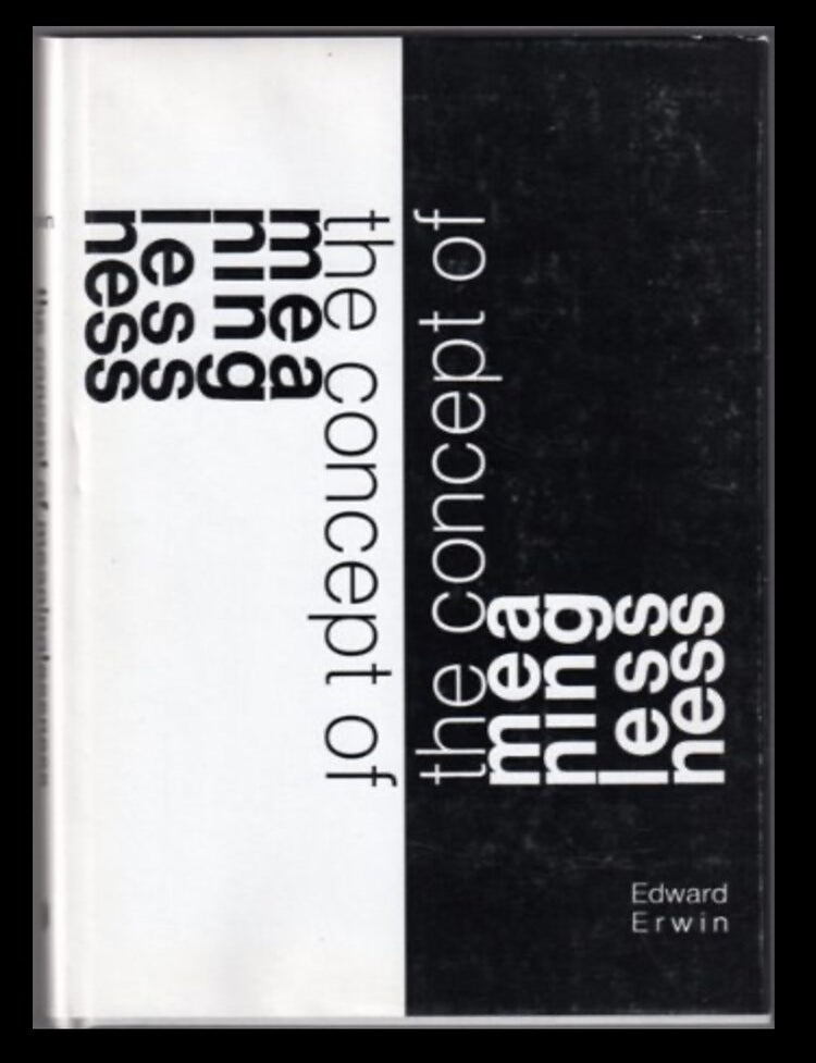 Item #411202511 The Concept of Meaninglessness. Edward Erwin.