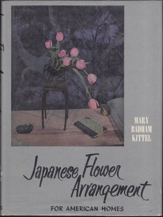 Item #411202610 Japanese Flower Arrangement for American Homes. Mary Badham Kittel