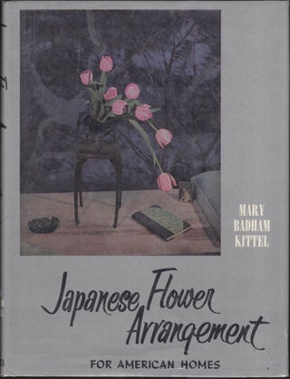 Item #411202610 Japanese Flower Arrangement for American Homes. Mary Badham Kittel