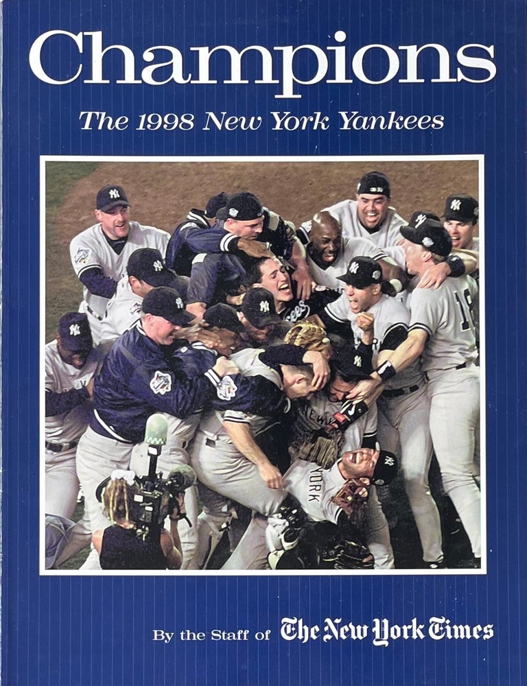 Item #412202501 Champions: The 1998 New York Yankees. Nancy Lee, the Staff of The New York Times, Managing.