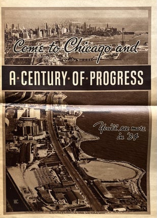 Item #416267 A Century of Progress: Come to Chicago and You'll See More in '34. Chicago...