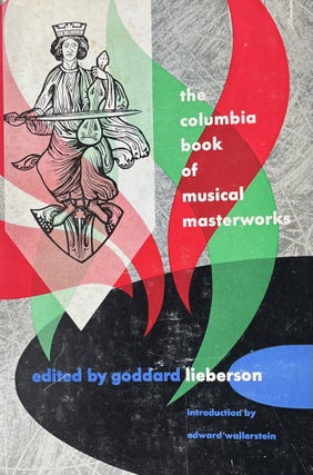 Item #4192417 The Columbia Book of Musical Masterworks. Goddard Lieberson