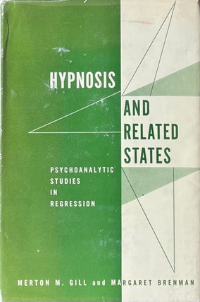 Item #4192423 Hypnosis and Related States: Psychoanalytic Studies in Regression. Merton M. Gill,...