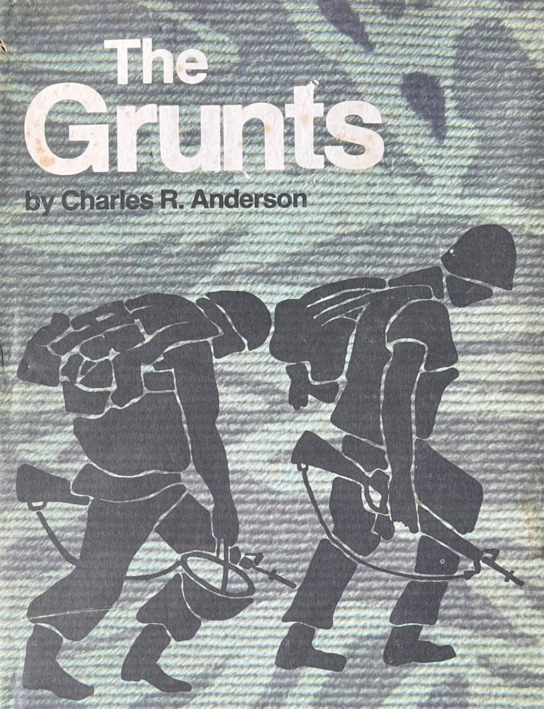 Item #4192424 The Grunts. Charles R. Anderson, Cornelius Cole Smith Jr.