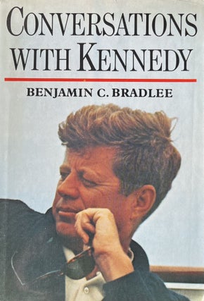 Item #4192427 Conversations with Kennedy. Benjamin C. Bradlee