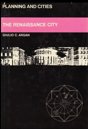 Item #4202405 The Renaissance City. Giulio C. Argan