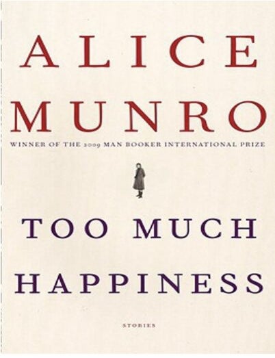Item #4202415 Too Much Happiness. Alice Munro.