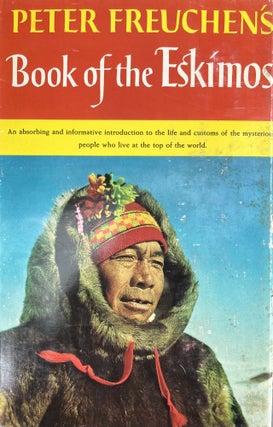 Item #4202421 Peter Freuchen's Book of the Eskimos. Peter Freuchen