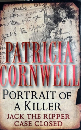 Item #4202426 Portrait of a Killer: Jack the Ripper - Case Closed. Patricia Cornwell