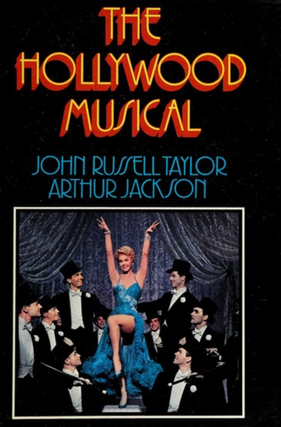 Item #4202427 Th Hollywood Musical. John Russell Taylor, Arthur Jackson