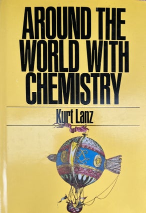 Item #4202437 Around the World with Chemistry. Kurt Lanz