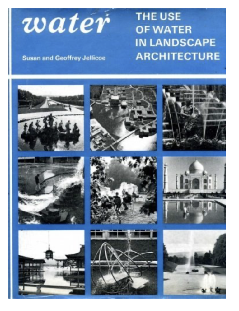Item #4202459 Water: The Use of Water in Landscape Architecture. Susan, Geoffrey Jellicoe.