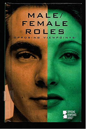 Item #4202463 Male/Female Roles: Opposing Viewpoints [Opposing Viewpoints Series]. Jonathan S....