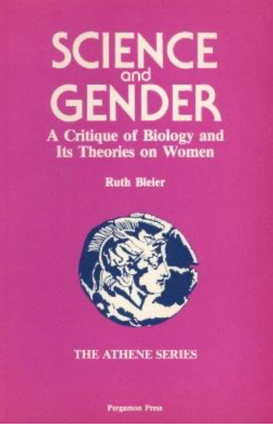 Item #4202469 Science and Gender: A Critique of Biology and Its Theories on Women. Ruth Bleier