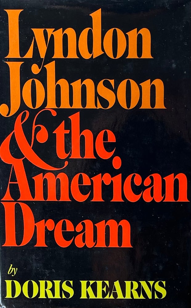 Item #420249 Lyndon Johnson & The American Dream. Doris Kearns Goodwin.
