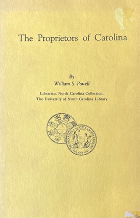 Item #420263 The Proprietors of Carolina. William S. Powell