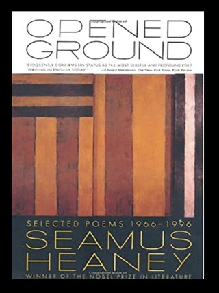 Opened Ground. Poems 1966-1996. Seamus Heaney.